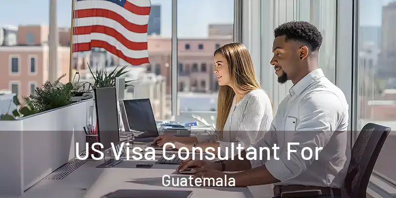  US Visa Consultant For Guatemala